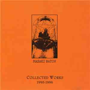 Masaki Batoh - Collected Works 1995-1996 download flac mp3
