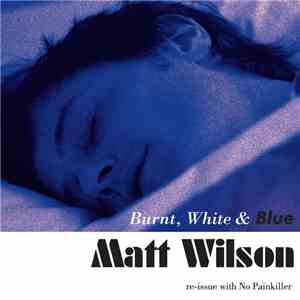 Matt Wilson  - Burnt, White and Blue download flac mp3