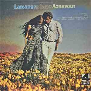 Maurice Larcange - Larcange Plays Aznavour download flac mp3