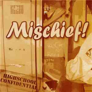 Mischief! - Highschool Confidential download flac mp3