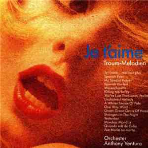 Orchester Anthony Ventura - Je t’aime (Traum-Melodien 1) download flac mp3