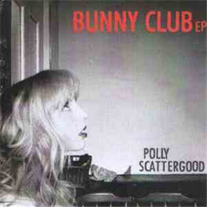 Polly Scattergood - Bunny Club EP download flac mp3
