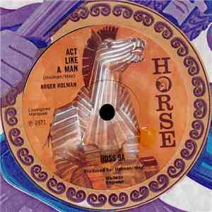 Roger Holman - Act Like A Man download flac mp3