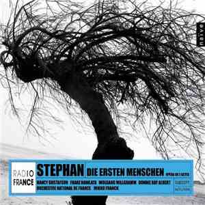 Rudi Stephan, Mikko Franck, Orchestre National de France - Die Ersten Menschen download flac mp3