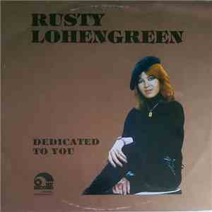 Rusty Lohengreen - Dedicated To You download flac mp3
