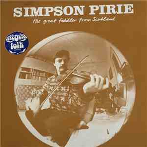 Simpson Pirie - The Great Fiddler From Scotland download flac mp3