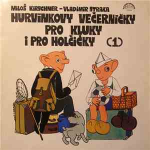 Spejbl & Hurvínek / Miloš Kirschner - Vladimír Straka - Hurvínkovy Večerníčky Pro Kluky I Pro Holčičky  download flac mp3