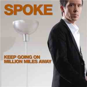 Spoke - Keep Going On / Million Miles Away download flac mp3