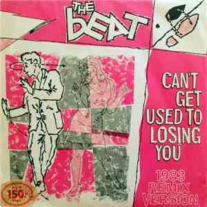 The Beat  - Can't Get Used To Losing You (1983 Remix Version) download flac mp3