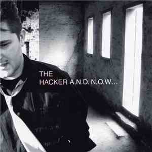 The Hacker - A.N.D. N.O.W... download flac mp3