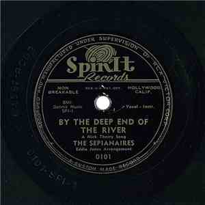 The Sepianaires - By The Deep End Of The River / All I Can Do Is Dream flac mp3 download