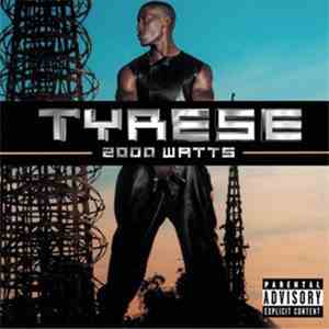 Tyrese - 2000 Watts download flac mp3