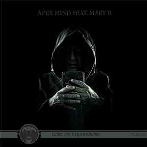 Apex Mind Feat. Mary B - Lord Of The Shadows download flac mp3
