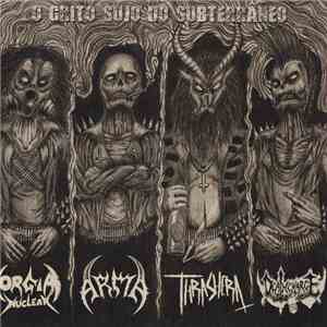 Arma , Orgia Nuclear, Thrashera, Deathcharge  - O Grito Sujo Do Subterrâneo download flac mp3