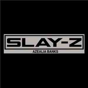 Azealia Banks - Slay-Z download flac mp3