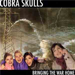 Cobra Skulls - Bringing The War Home download flac mp3