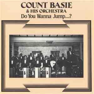 Count Basie And His Orchestra - Do You Wanna Jump...? download flac mp3
