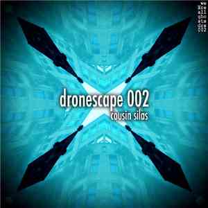 Cousin Silas - Dronescape 002 download flac mp3