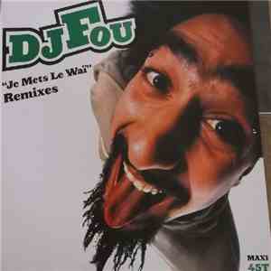 DJ Fou  - Je Mets Le Waï (Remixes) download flac mp3