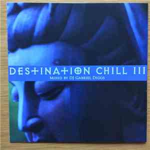DJ Gabriel Diggs - Destination Chill III download flac mp3