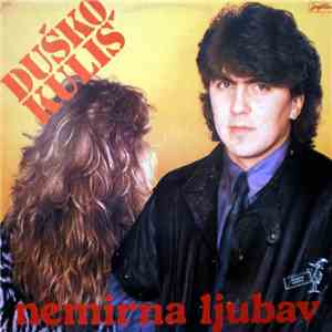 Duško Kuliš - Nemirna Ljubav download flac mp3