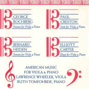 George Rochberg, Paul Creston, Bernard Heiden, Elliott Carter - Lawrence Wheeler, Ruth Tomfohrde - American Music For Viola & Piano download flac mp3