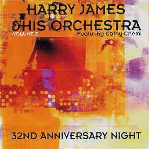 Harry James & His Orchestra Featuring Cathy Chemi - 32nd Anniversary Night Vol. 2 download flac mp3