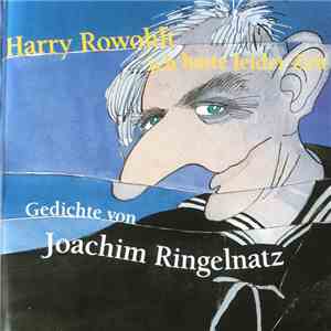 Harry Rowohlt - Ich Hatte Leider Zeit - Gedichte Von Joachim Ringelnatz download flac mp3