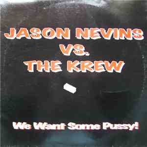 Jason Nevins vs. The Krew - We Want Some Pussy! download flac mp3