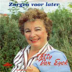 Jetty Van Eyck - Zorgen Voor Later download flac mp3