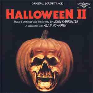 John Carpenter In Association With Alan Howarth - Halloween II (Original Soundtrack) download flac mp3