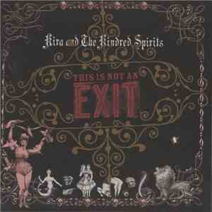 Kira And The Kindred Spirits - This Is Not An Exit download flac mp3