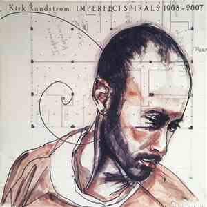 Kirk Rundstrom - Imperfect Spirals 1968-2007 download flac mp3