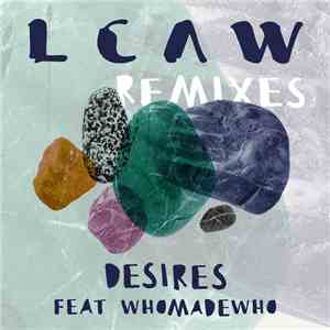 LCAW Feat. WhoMadeWho - Desires (Remixes) download flac mp3