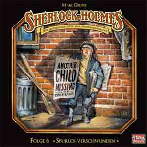 Marc Gruppe - Sherlock Holmes 6 - Spurlos Verschwunden flac mp3 download