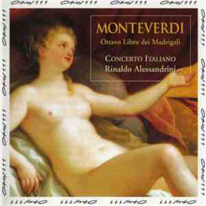 Monteverdi - Concerto Italiano, Rinaldo Alessandrini - Ottavo Libro Dei Madrigali, Vol. 1 download flac mp3