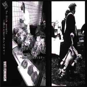 ∀nti Feminism - To Sick People～僕は元気に死んでます～ download flac mp3
