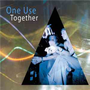 One Use - Together download flac mp3