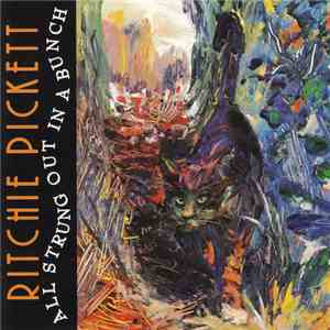 Ritchie Pickett - All Strung Out In A Bunch download flac mp3