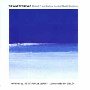 Robert Fripp | Andrew Keeling | David Singleton - The Wine Of Silence download flac mp3
