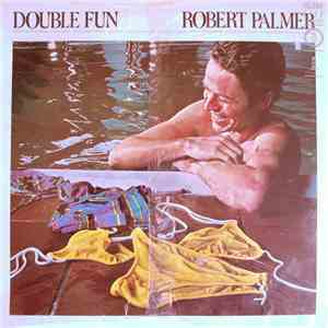 Robert Palmer - Double Fun download flac mp3