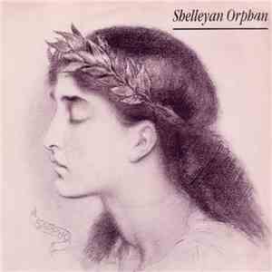 Shelleyan Orphan - Anatomy Of Love download flac mp3