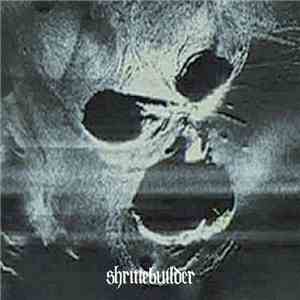Shrinebuilder - Live download flac mp3