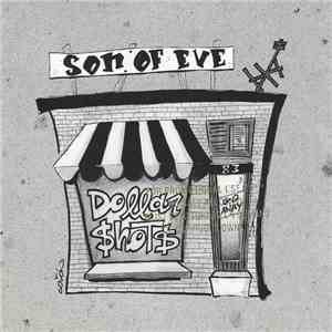 Son Of Eve - Dollar Shots flac mp3 download