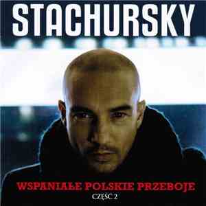 Stachursky - Wspaniałe Polskie Przeboje Część 2 download flac mp3