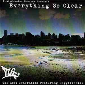 The Lost Generation Featuring Reggiimental - Everything So Clear download flac mp3