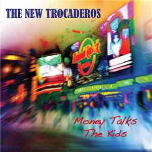 The New Trocaderos - Money Talks download flac mp3