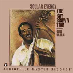 The Ray Brown Trio Featuring Gene Harris - Soular Energy download flac mp3