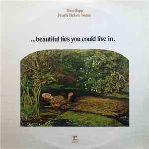 Tom Rapp, Pearls Before Swine - ...Beautiful Lies You Could Live In. download flac mp3