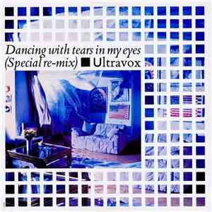 Ultravox - Dancing With Tears In My Eyes (Special Re-Mix) download flac mp3